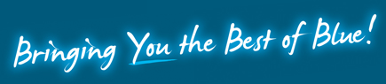 Bringing you the best of Blue!